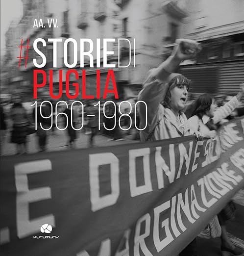 STORIE DI PUGLIA 1960-1980